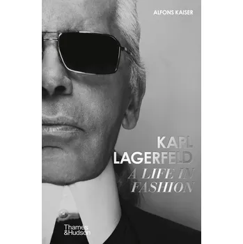 Učebnice Karl Lagerfeld: A Life in Fashion – Alfons Kaiser