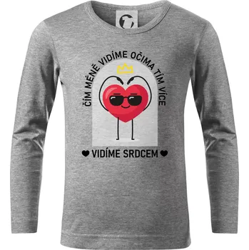 Chlapecké tričko Čím méně vidíme očima tím více vidíme srdcem - Triko dětské Long Sleeve - 122 cm/6 let ( Tmavě šedý melír )