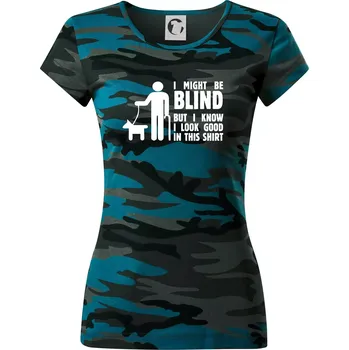 I might be blind - Dámské maskáčové triko - S ( Petrolejová maskáč )