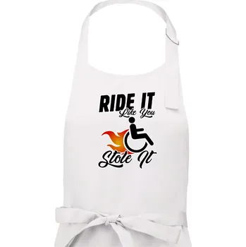 Kuchyňská zástěra Ride it Like You Stole it - Pánská zástěra na vaření - Univerzální velikost ( Bílá )