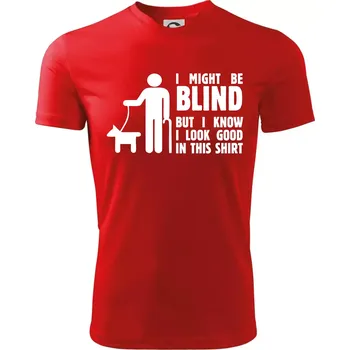 Chlapecké tričko I might be blind - Dětské triko sportovní (dresovina) - 158 cm/12 let ( Červená )