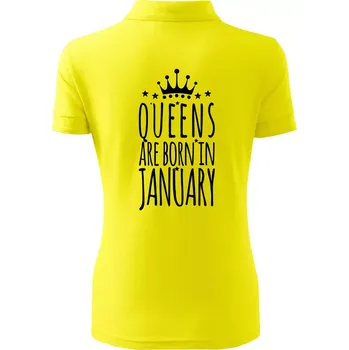 Queens are born in January - Polokošile dámská Pique Polo - XS ( Citrónová )
