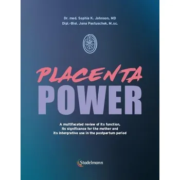 Placenta Power - Johnson, Sophia