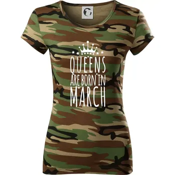 Dámské tričko Queens are born in March - Dámské maskáčové triko - XS ( Hnědý maskáč )