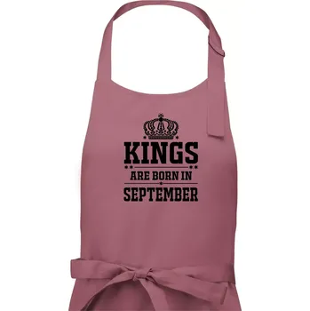 Kuchyňská zástěra Kings are born in September - Pánská zástěra na vaření - Univerzální velikost ( Starorůžová )