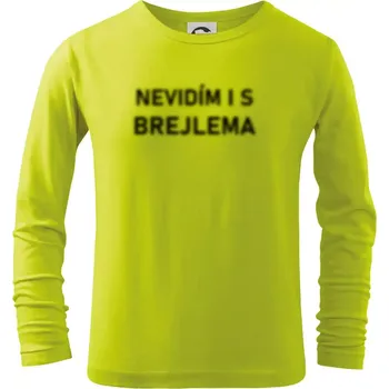 Nevidím i s brejlema - Triko dětské Long Sleeve - 134 cm/8 let ( Limetková )