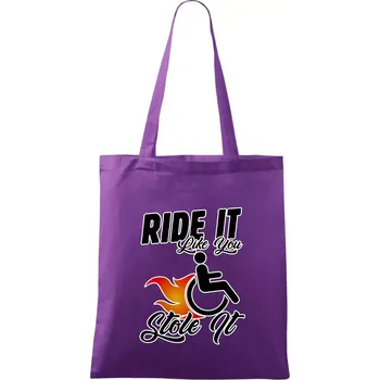 Ride it Like You Stole it - Taška bavlněná - 42 x 38 cm ( Fialová )