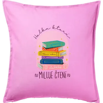Polštář Holka, která miluje čtení - Polštář 50x50 - 50x50 - Pouze potah ( Růžová )
