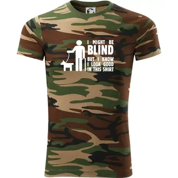 Pánské tričko I might be blind - Army CAMOUFLAGE - 2XL ( Hnědý maskáč )