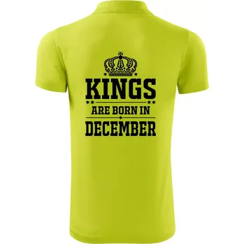 Pánská košile Kings are born in December - Polokošile Victory sportovní (dresovina) - 3XL ( Limetková )