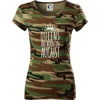 Dámské tričko Queens are born in August - Dámské maskáčové triko - XS ( Hnědý maskáč )