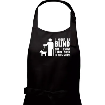 Kuchyňská zástěra I might be blind - Pánská zástěra na vaření - Univerzální velikost ( Černá )
