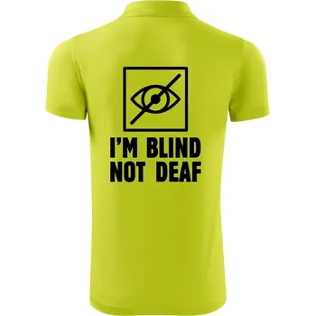 Pánská košile I'm blind not deaf - Polokošile Victory sportovní (dresovina) - S ( Limetková )