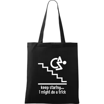 Keep staring i might do a trick - Taška bavlněná - 42 x 38 cm ( Černá )
