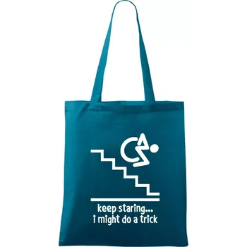 Keep staring i might do a trick - Taška bavlněná - 42 x 38 cm ( Petrolejová )
