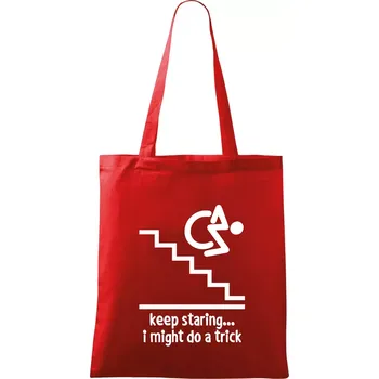 Nákupní taška Keep staring i might do a trick - Taška bavlněná - 42 x 38 cm ( Červená )