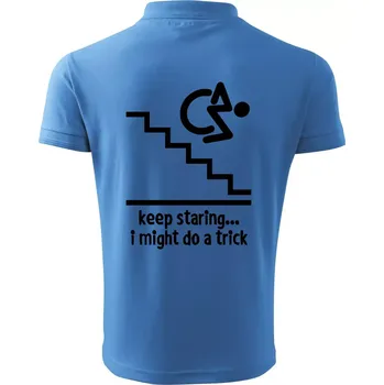 Pánská košile Keep staring i might do a trick - Polokošile pánská Pique Polo 203 - 5XL ( Azurově modrá )
