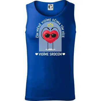 Čím méně vidíme očima tím více vidíme srdcem - Tílko pánské Core - XL ( Královská modrá )