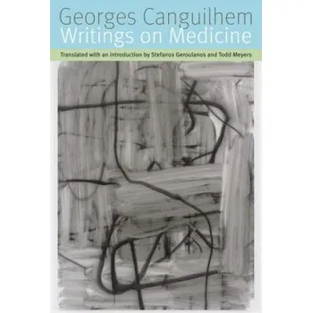 Writings on Medicine – Georges Canguilhem (EN)