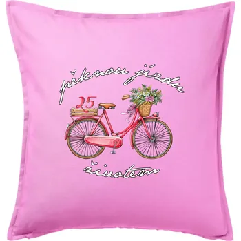 Polštář Pěknou jízdu životem 25 - Polštář 50x50 - 50x50 - Pouze potah ( Růžová )