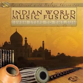 Zahraniční hudba CD Re-Orient: Indian World Music Fusion (Seven Steps to the Sun) 2012