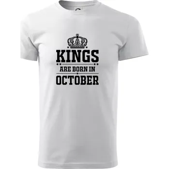 Pánské tričko Kings are born in October - Triko extra velké (5-8XL) - 8XL ( Bílá )