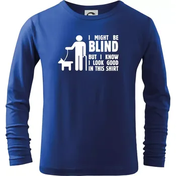 I might be blind - Triko dětské Long Sleeve - 146 cm/10 let ( Královská modrá )