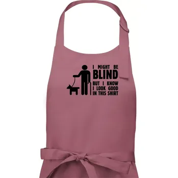 Kuchyňská zástěra I might be blind - Pánská zástěra na vaření - Univerzální velikost ( Starorůžová )
