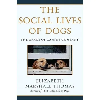 Cizojazyčná kniha Social Lives of Dogs – MARSHALL THOMAS ELIZABETH (EN)