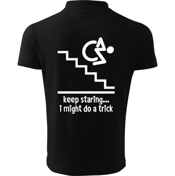 Pánská košile Keep staring i might do a trick - Polokošile pánská Pique Polo 203 - L ( Černá )