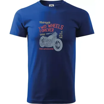Pánské tričko Two wheels forever go fast - Triko extra velké (5-8XL) - 7XL ( Královská modrá )
