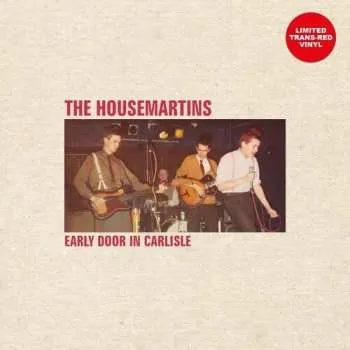 Zahraniční hudba LP The Housemartins: Early Door In Carlisle 2025