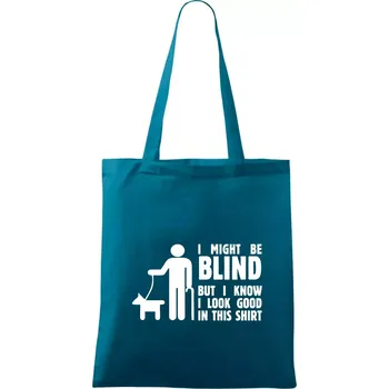 I might be blind - Taška bavlněná - 42 x 38 cm ( Petrolejová )