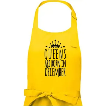 Kuchyňská zástěra Queens are born in December - Dámská zástěra na vaření - Univerzální velikost ( Žlutá )