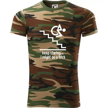 Pánské tričko Keep staring i might do a trick - Army CAMOUFLAGE - 3XL ( Hnědý maskáč )