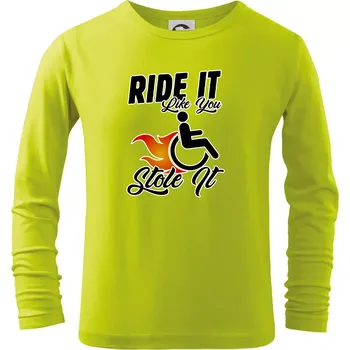 Dětská móda Ride it Like You Stole it - Triko dětské Long Sleeve - 122 cm/6 let ( Limetková )