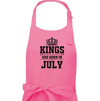 Kuchyňská zástěra Kings are born in July - Pánská zástěra na vaření - Univerzální velikost ( Růžová )