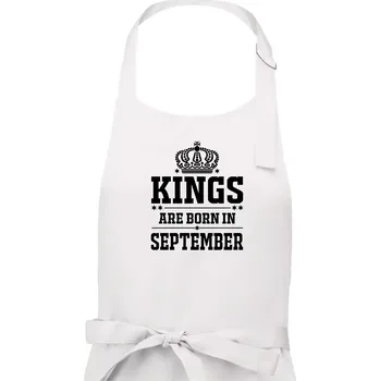 Kuchyňská zástěra Kings are born in September - Pánská zástěra na vaření - Univerzální velikost ( Bílá )