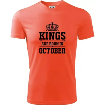 Kings are born in October - Pánské triko Fantasy sportovní (dresovina) - XL ( Neonově oranžová )