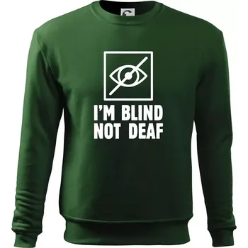Chlapecké tričko I'm blind not deaf - Mikina Essential dětská - 146 cm/10 let ( Lahvově zelená )