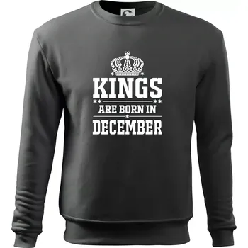 Pánská mikina Kings are born in December - Mikina Essential pánská - M ( Tmavá břidlice (šedá se zeleným nádechem) )