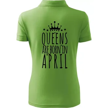 Queens are born in April - Polokošile dámská Pique Polo - XS ( Trávově zelená )