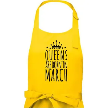 Kuchyňská zástěra Queens are born in March - Dámská zástěra na vaření - Univerzální velikost ( Žlutá )