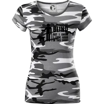 Dámské tričko I might be blind - Dámské maskáčové triko - XS ( Šedý maskáč )