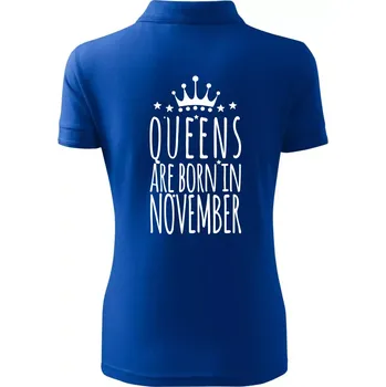 Queens are born in November - Polokošile dámská Pique Polo - XS ( Královská modrá )