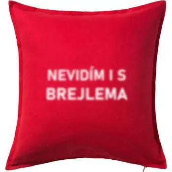 Polštář Nevidím i s brejlema - Polštář 50x50 - 50x50 - Včetně výplně ( Červená )