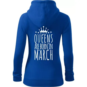 Dámská mikina Queens are born in March - Dámská mikina trendy zipper s kapucí - S ( Královská modrá )