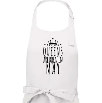 Kuchyňská zástěra Queens are born in May - Dámská zástěra na vaření - Univerzální velikost ( Bílá )