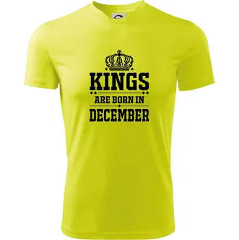 Kings are born in December - Pánské triko Fantasy sportovní (dresovina) - 3XL ( Neonově žlutá )