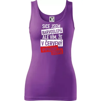 Dámské tričko Sice jsem barvoslepá, ale vím, že v červené vypadám dobře - Dámské tílko - XL ( Fialová )